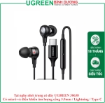 Tai nghe nhét trong có dây UGREEN 30638  Có micrô và điều khiển âm lượng cổng 3.5mm / Lightning / Type C