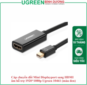 Cáp chuyển đổi Mini Displayport sang HDMI âm hỗ trợ 1920*1080p Ugreen 10461 (màu đen)