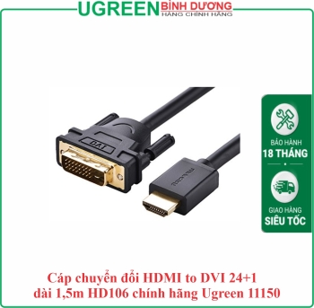 Cáp chuyển đổi HDMI to DVI 24+1 dài 1,5m HD106 chính hãng Ugreen 11150